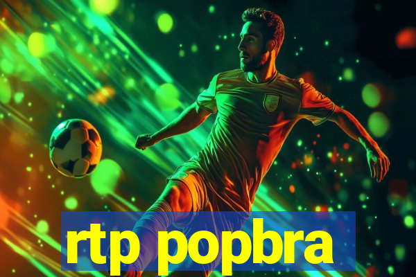 rtp popbra